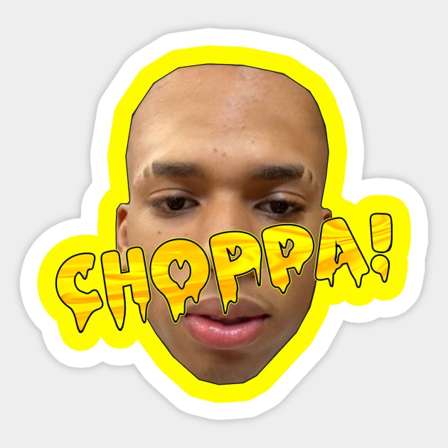 CHOPPA! Sticker by YeahVisualQuality